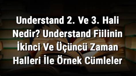 know 2 hali|Know fiilinin 2. hali ve 3. hali ile örnek CÜMLE lütfen arkadaşlar